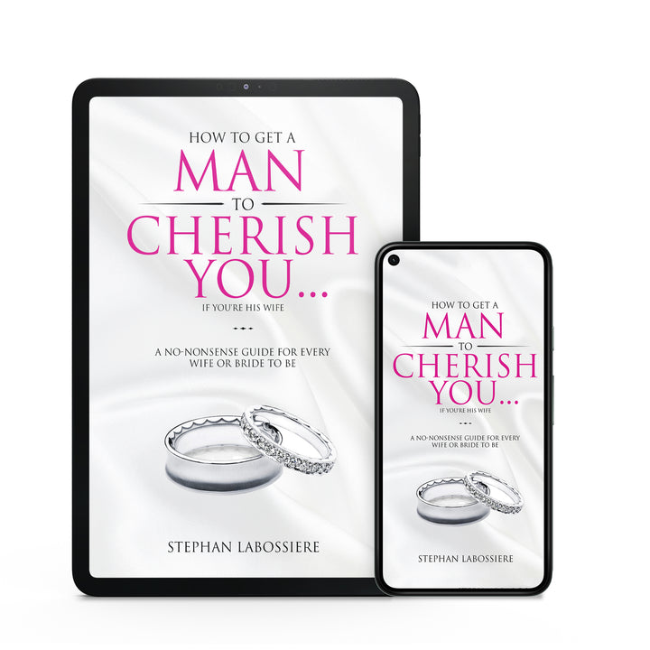 How To Get A Man To Cherish You... - Ebook