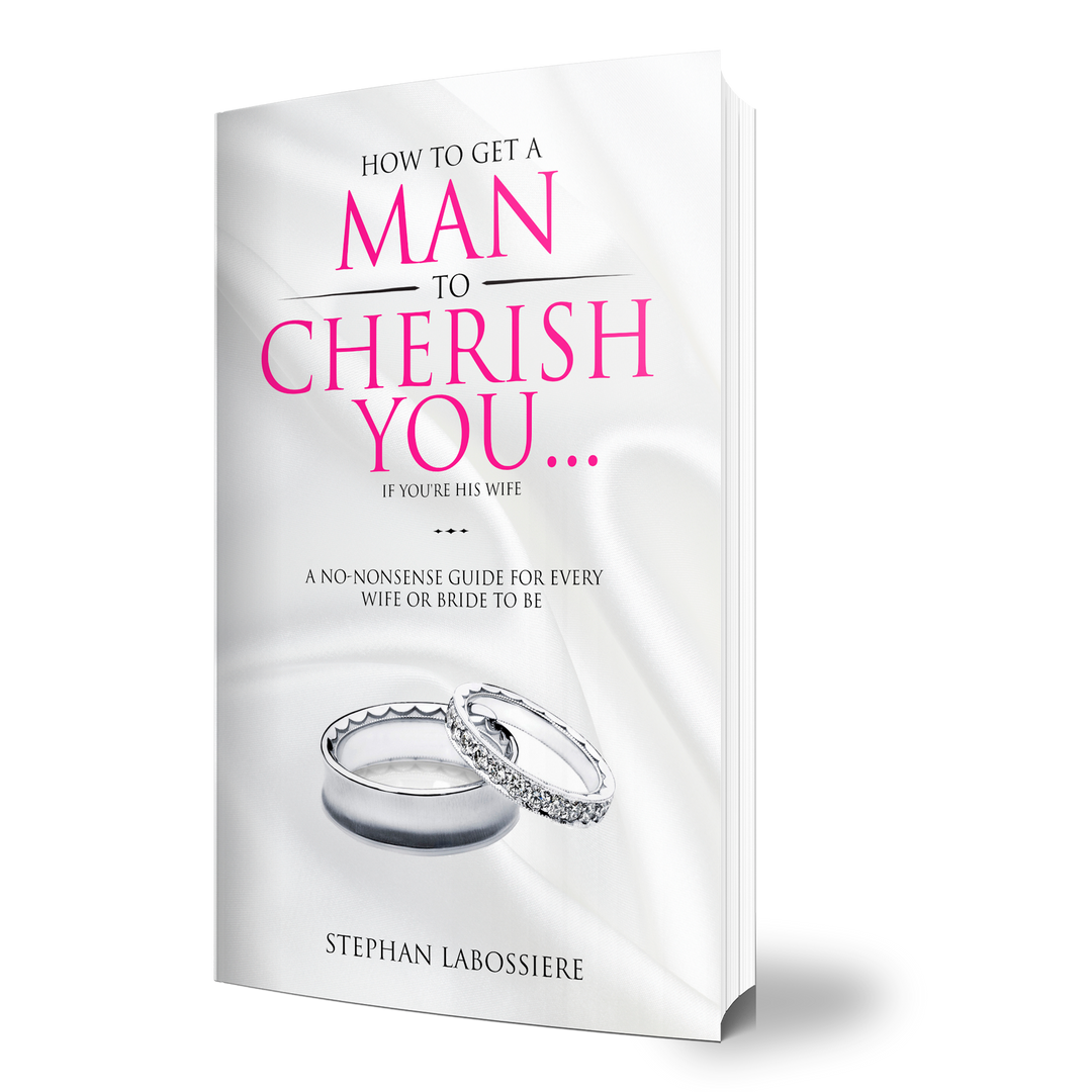 How To Get A Man To Cherish You...