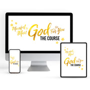 Manifesting The Man and Life God Has for You (The Course)