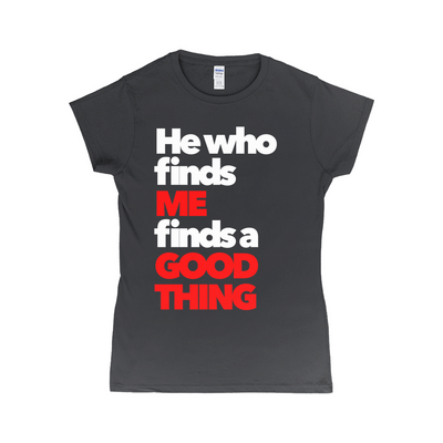 He Who Finds T-Shirt