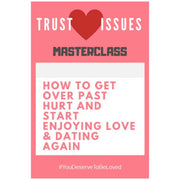 Trust Issues Masterclass