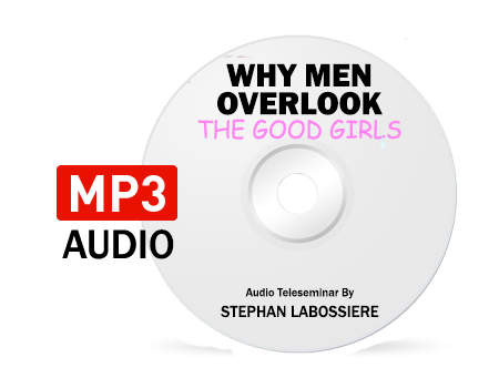 Why Men Overlook The Good Girls - Audio